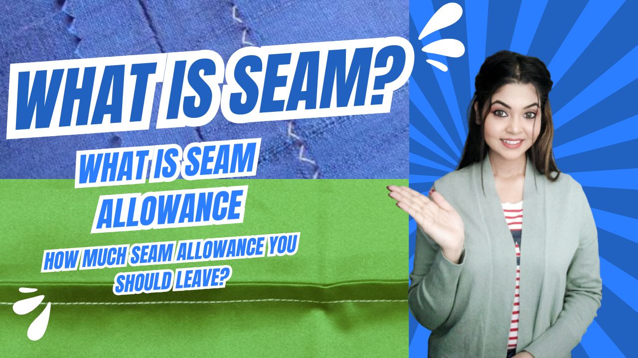 What is Seam and Seam Allowance?